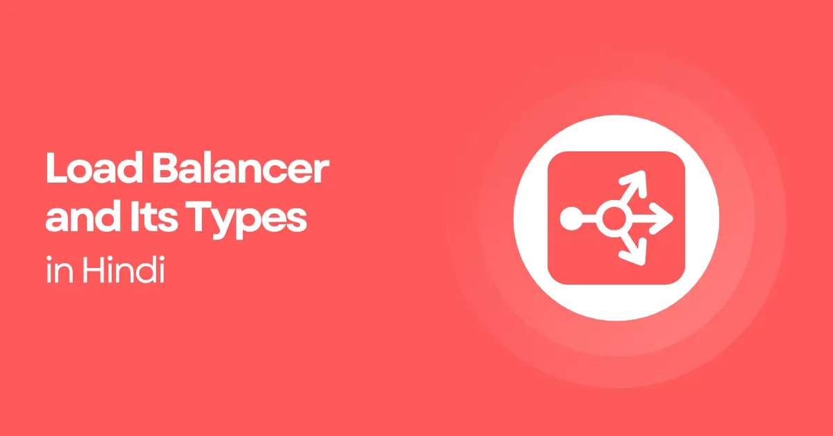 Load Balancer and Its Types in Hindi