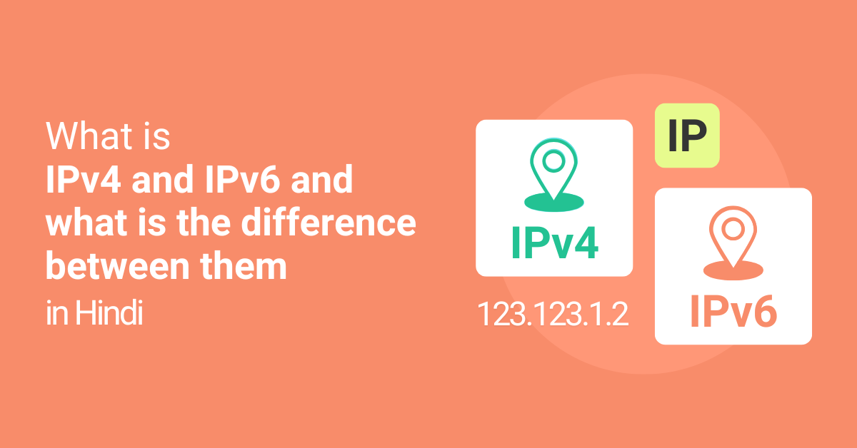 What is IPv4 and IPv6 in Hindi? Difference Between IPv4 and IPv6 in Hindi